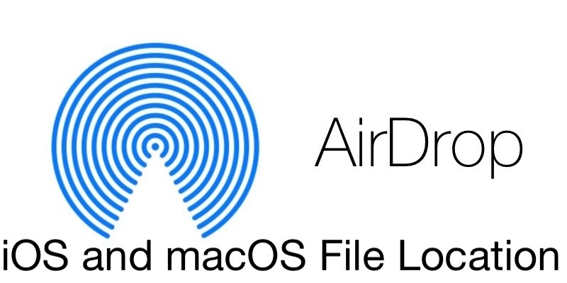 Where Did That AirDrop File Go? How to Find it on a Mac or an iOS Device