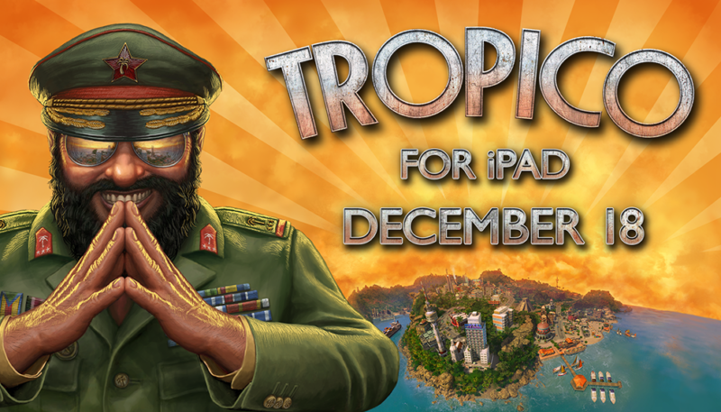 Popular Dictator Sim Tropico to Debut on iPad on Dec. 18, iPhone Version Available in 2019