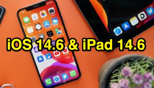 iOS 14.6 and iPadOS 14.6