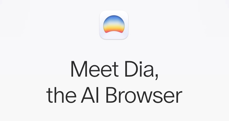 AI Browser Dia Launches on the Mac, Offers Both Free and ‘Pro’ Tiers