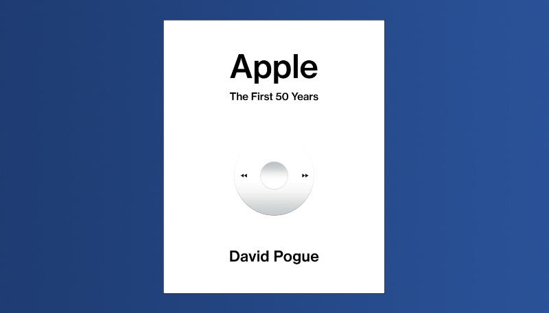 CBS New Reporter David Pogue’s New ‘Apple: The First 50 years’ Book Now Available